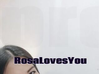 RosaLovesYou