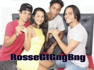 RosseGtGngBng