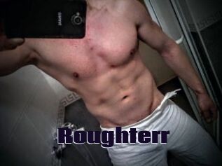 Roughterr