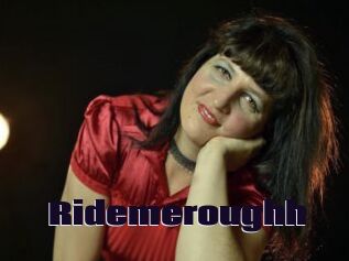 Ridemeroughh