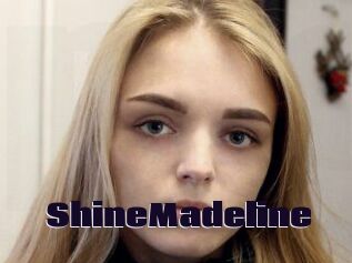 ShineMadeline