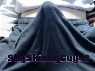 ShySkinnyGuy42