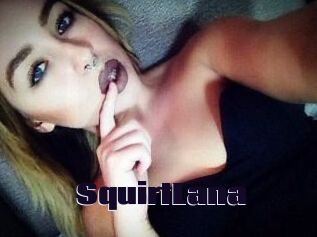 Squirt_Lana