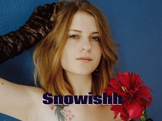Snowishh