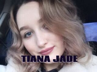 TIANA_JADE