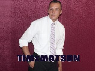 TIMxMATSON