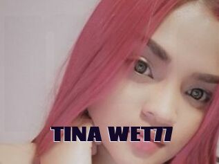 TINA_WET77