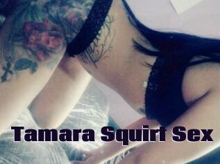 Tamara_Squirt_Sex