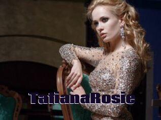 TatianaRosie