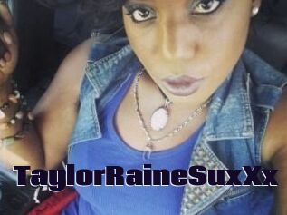 TaylorRaineSuxXx