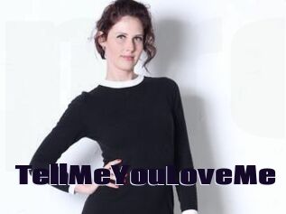 TellMeYouLoveMe