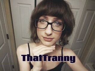 ThatTranny