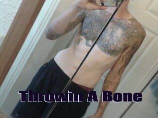 Throwin_A_Bone