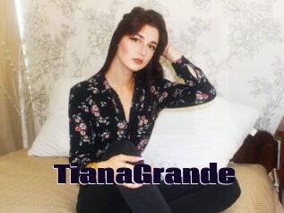 TianaGrande