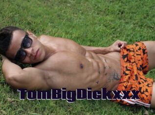 TomBigDickxxx
