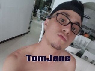 TomJane