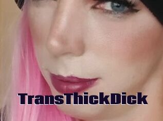 TransThickDick