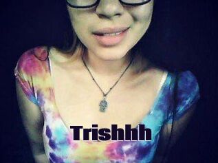 Trishhh