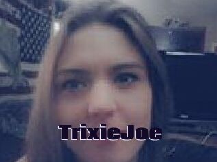 TrixieJoe