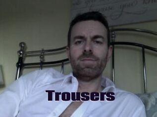 Trousers