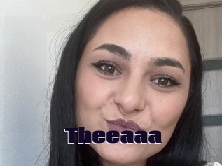 Theeaaa
