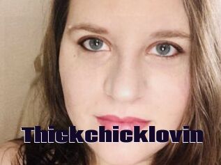 Thickchicklovin