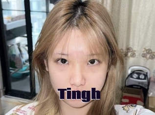 Tingh