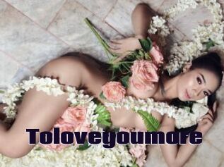 Toloveyoumore