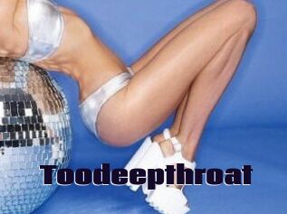 Toodeepthroat