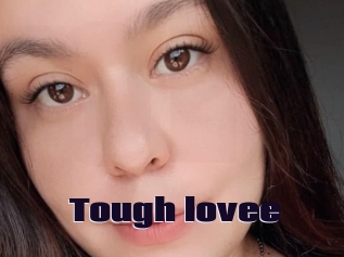 Tough_lovee