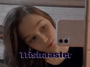 Trishaaster
