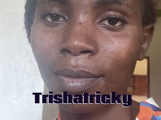 Trishatricky