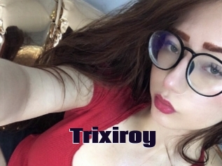 Trixiroy