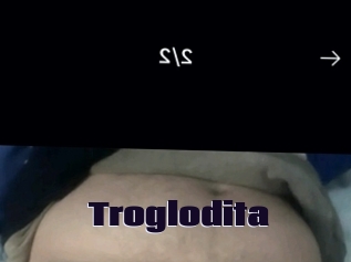 Troglodita