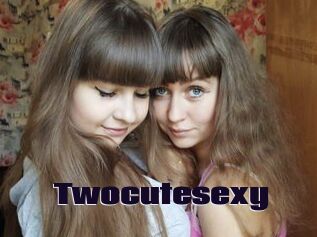 Twocutesexy