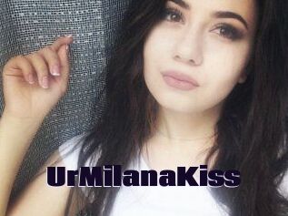 UrMilanaKiss_