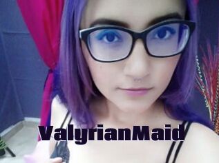ValyrianMaid