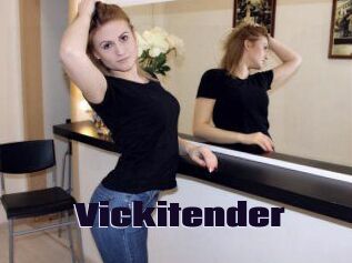 Vickitender