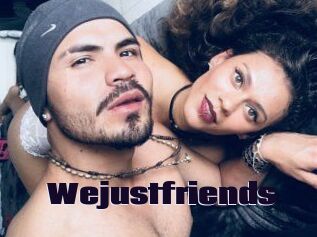 Wejustfriends