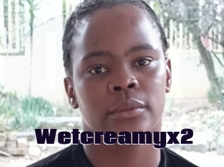 Wetcreamyx2
