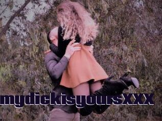 XXXmydickisyoursXXX