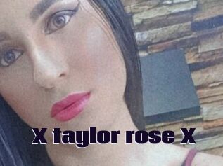 X_taylor_rose_X