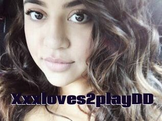 Xxxloves2playDD
