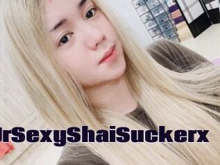 XUrSexyShaiSuckerx
