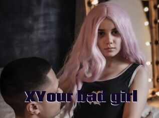 XYour_bad_girl