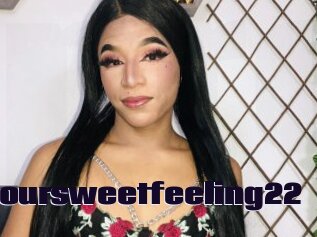 Yoursweetfeeling22